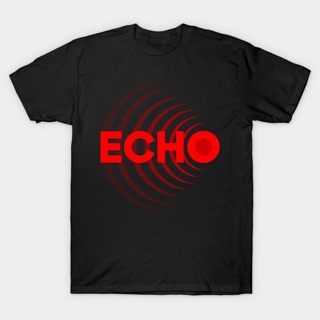 ECHO T-Shirt by Rusty-Gate98